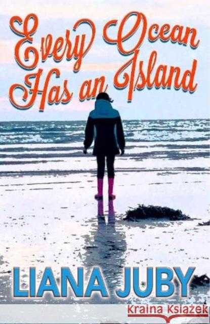 Every Ocean has an Island Liana Juby   9781914933370 i2i Publishing - książka