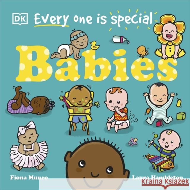 Every One Is Special: Babies Fiona Munro 9780241611876 Dorling Kindersley Ltd - książka