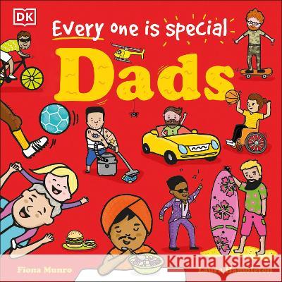 Every One Is Special: Dads Fiona Munro Laura Hambleton 9780744085129 DK Publishing (Dorling Kindersley) - książka