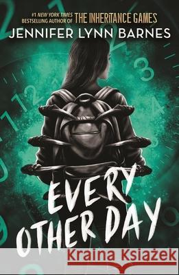 Every Other Day: from the bestselling author of The Inheritance Games Jennifer Lynn Barnes 9781786542496 Hachette Children's Group - książka