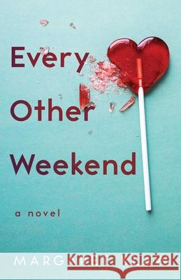 Every Other Weekend: A Novel Margaret Klaw 9781647424794 She Writes Press - książka