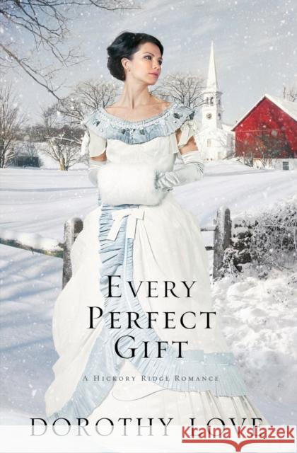 Every Perfect Gift Dorothy Love 9781595549020 Thomas Nelson Publishers - książka