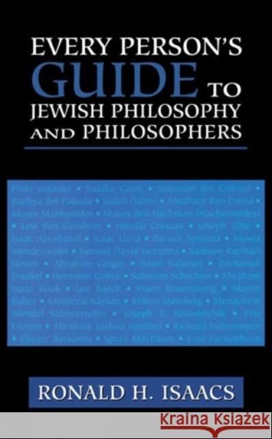 Every Person's Guide to Jewish Philosophy and Philosophers Ronald H. Asaacs Ronald H. Isaacs 9780765760173 Jason Aronson - książka