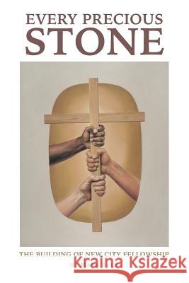 Every Precious Stone: The Building of New City Fellowship Linda E. Belz Mark Belz 9781790864645 Independently Published - książka