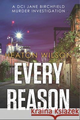 Every Reason Heaton Wilson 9781537461366 Createspace Independent Publishing Platform - książka