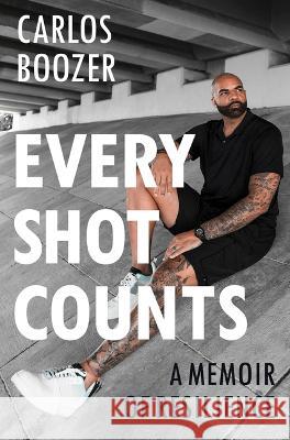 Every Shot Counts: A Memoir of Resilience Carlos Boozer 9781335454997 Hanover Square Press - książka