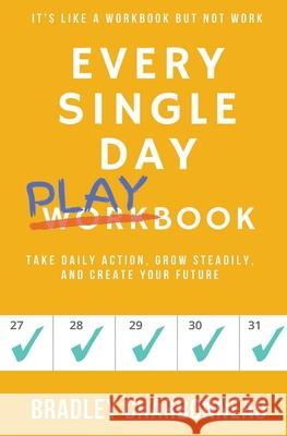 Every Single Day Playbook Bradley Charbonneau 9781393643814 Bradley Charbonneau - książka