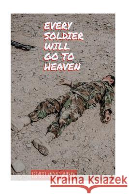 Every Soldier will go to Heaven Ameyaw, Ebenezer Amoafo 9781981458998 Createspace Independent Publishing Platform - książka