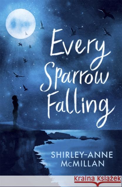 Every Sparrow Falling Shirley-Anne McMillan 9780349003320 Little, Brown Book Group - książka