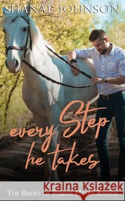 Every Step He Takes Shanae Johnson 9781954181076 Those Johnson Girls - książka