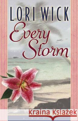 Every Storm Lori Wick 9780736909761 Harvest House Publishers,U.S. - książka
