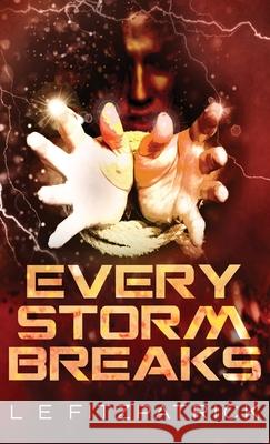 Every Storm Breaks L E Fitzpatrick 9784867506462 Next Chapter - książka