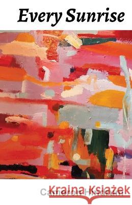 Every Sunrise Cameron Hindrum   9780645089394 Walleah Press - książka