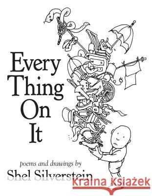 Every Thing on It Shel Silverstein Shel Silverstein 9780061998164 HarperCollins - książka