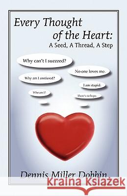 Every Thought of the Heart: A Seed, A Thread, A Step Heckler, Karen 9781451512915 Createspace - książka