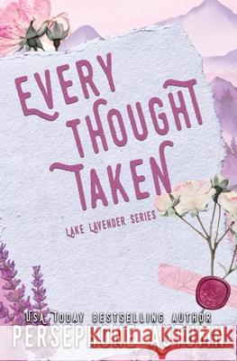 Every Thought Taken: A Lake Lavender Special Edition Persephone Autumn 9781965404133 Between Words Publishing LLC - książka
