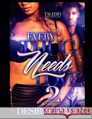Every Thug Needs Love 2 Desiree Polk 9781546691723 Createspace Independent Publishing Platform - książka