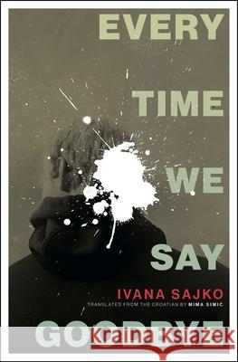 Every Time We Say Goodbye  9781771966887 Biblioasis - książka