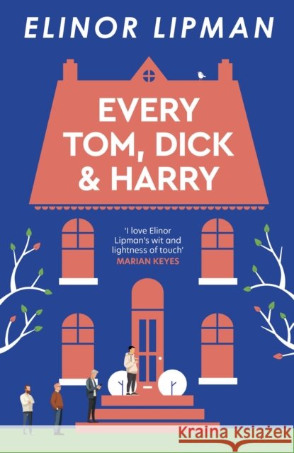 Every Tom, Dick & Harry Elinor Lipman 9781785634499 Eye Books - książka