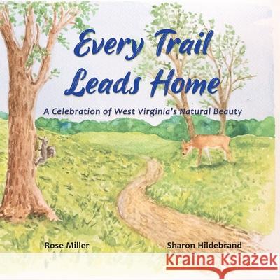 Every Trail Leads Home Rose Miller Sharon Hildebrand Joshua P Miller 9798985191509 Barbara Rose Miller - książka