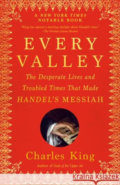 Every Valley: The Desperate Lives and Troubled Times That Made Handel's Messiah Charles King 9780593466711 Vintage - książka