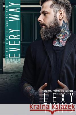 Every Way: Contemporary Billionaire Suspense Romance Lexy Timms 9781984136114 Createspace Independent Publishing Platform - książka