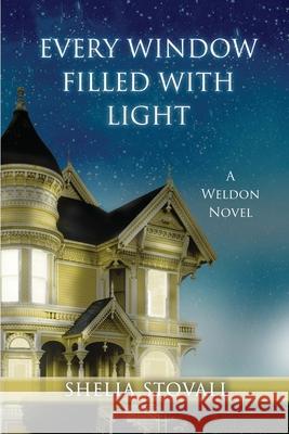 Every Window Filled with Light Shelia Stovall 9781649491701 Elk Lake Publishing Inc - książka