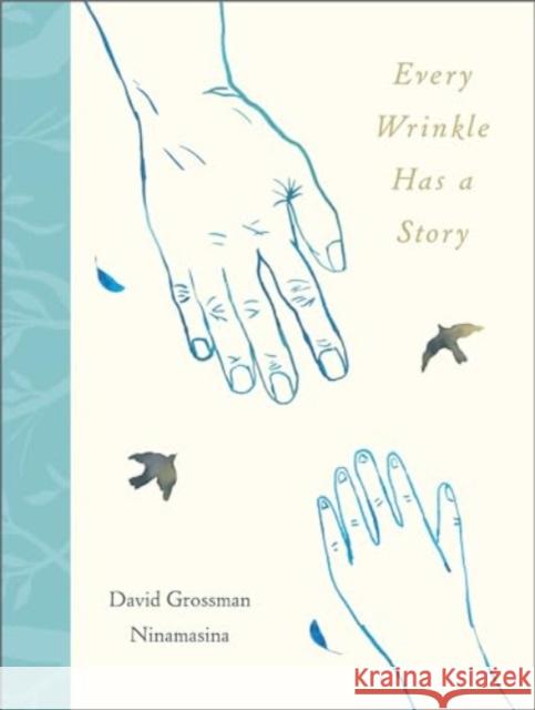 Every Wrinkle has a Story David Grossman 9781839133411 Andersen Press Ltd - książka