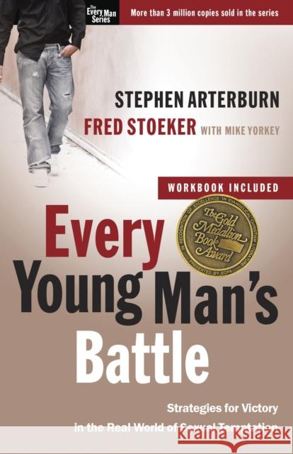 Every Young Man's Battle: Strategies for Victory in the Real World of Sexual Temptation Arterburn, Stephen 9780307457998 Waterbrook Press - książka