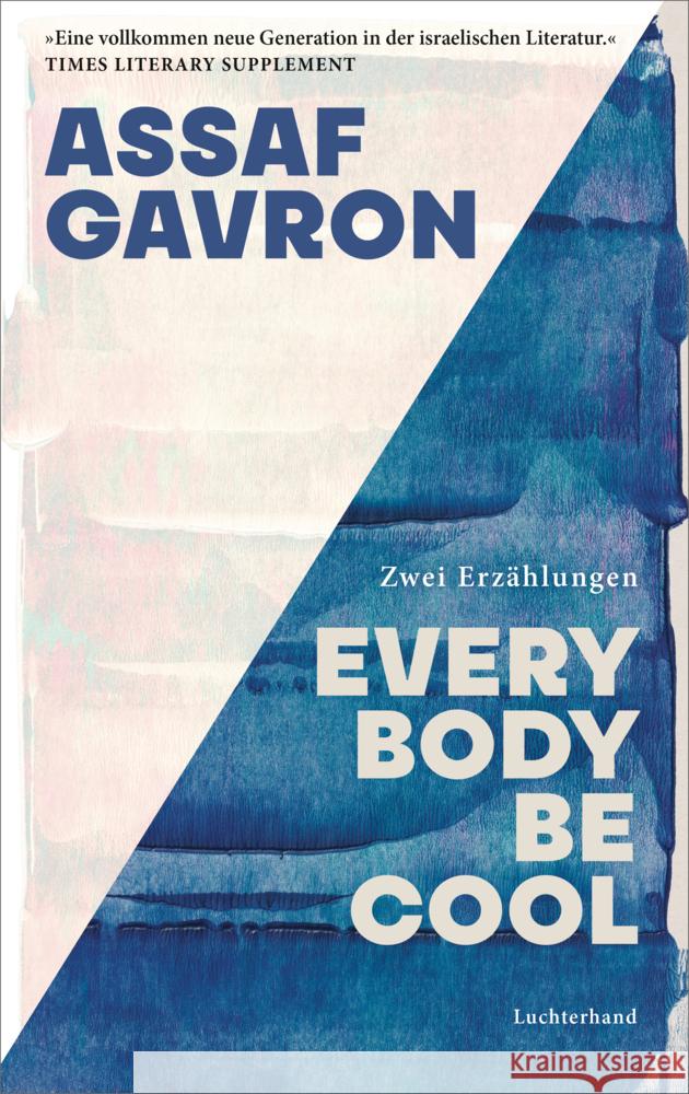 Everybody be cool Gavron, Assaf 9783630878058 Luchterhand Literaturverlag - książka
