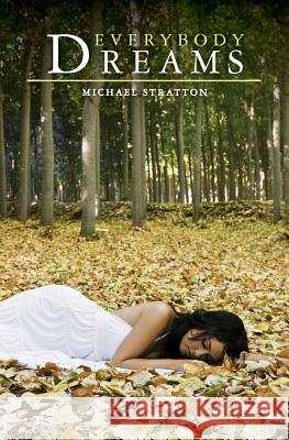 Everybody Dreams Michael Stratton 9781419655838 Booksurge Publishing - książka