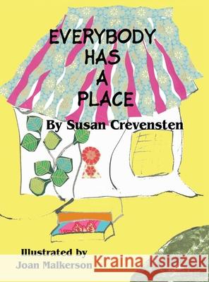 Everybody Has A Place Susan Crevensten, Joan Malkerson 9781794887923 Lulu.com - książka