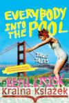 Everybody Into the Pool: True Tales Beth Lisick 9780060834265 ReganBooks