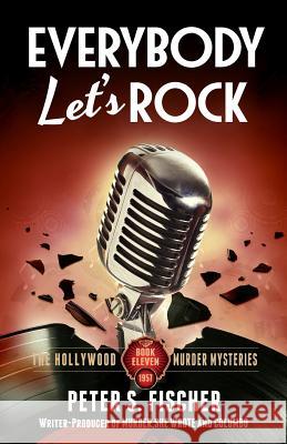 Everybody Let's Rock Peter S. Fischer 9781523350698 Createspace Independent Publishing Platform - książka