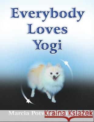 Everybody Loves Yogi Marcia Potwin Samuelson 9781628575842 Strategic Book Publishing - książka