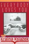 Everybody Loves You: A Continuation of the Buddies Cycle Mordden, Ethan 9780312033347 St. Martin's Griffin