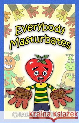 Everybody Masturbates Cristian Youngmiller   9781088045862 Rateabull Publishing - książka