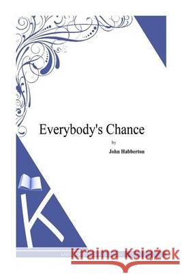 Everybody's Chance John Habberton 9781494738730 Createspace - książka