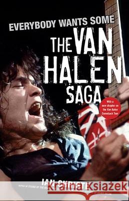 Everybody Wants Some: The Van Halen Saga Ian Christe 9780470373569 John Wiley & Sons - książka