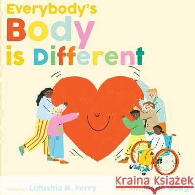 Everybody's Body is Different Latashia M Perry   9798986580746 G Publishing - książka