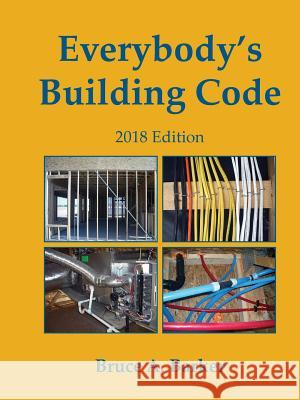 Everybody's Building Code Bruce Barker 9780984816057 Dream Home Consultants, LLC - książka