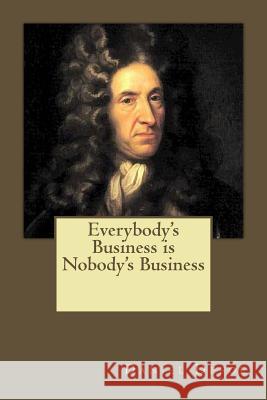 Everybody's Business is Nobody's Business Andrea Gouveia Daniel Defoe 9781546577003 Createspace Independent Publishing Platform - książka