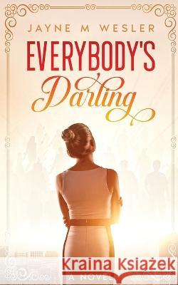 Everybody's Darling Jayne M Wesler   9798986412412 Jayne M Wesler - książka