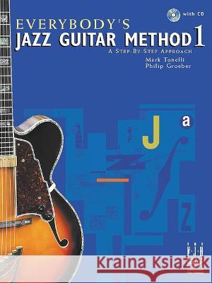 Everybody\'s Jazz Guitar Method 1 Mark Tonelli Philip Groeber 9781619280151 Alfred Music - książka