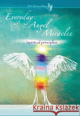 Everyday Angel Miracles: Vol. 1 Spiritual Principles Robinson, Julie 9798611928653 Independently published - książka