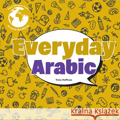 Everyday Arabic Hoffman, Tricia, Hoffman, Tricia 9798892609081 Little Mitchie - książka