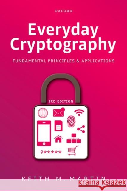 Everyday Cryptography 3e Prof Keith M. (Professor of Information Security, Professor of Information Security, Royal Holloway, University of Londo 9780198903284 OUP OXFORD - książka