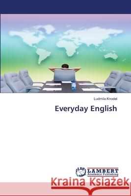 Everyday English Ludmila Knodel 9786205514559 LAP Lambert Academic Publishing - książka