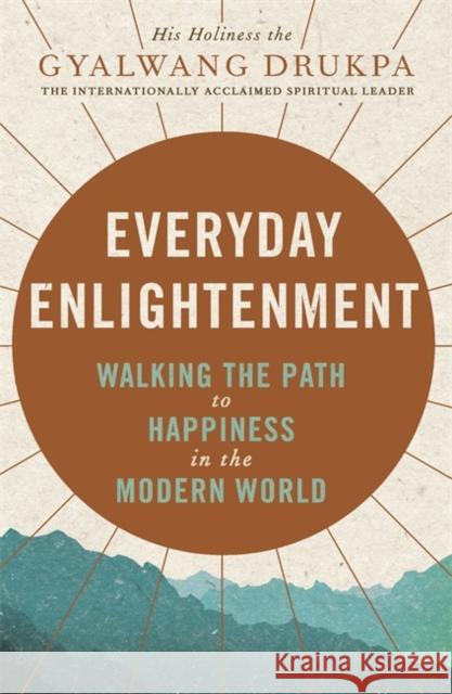 Everyday Enlightenment: Your guide to inner peace and happiness His Holiness The Gyalwang Drukpa 9780241960080  - książka