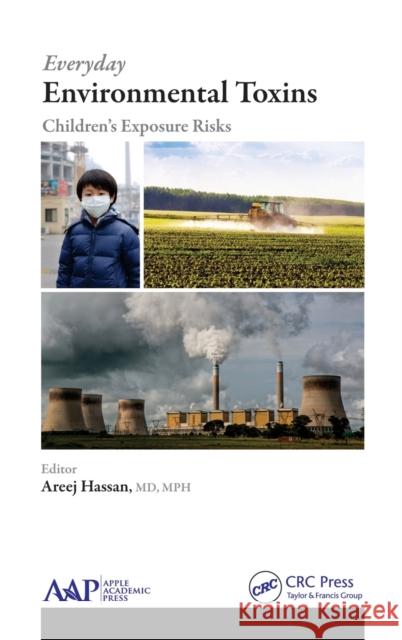 Everyday Environmental Toxins: Children's Exposure Risks Areej Hassan Areej Hassan 9781771881012 Apple Academic Press - książka
